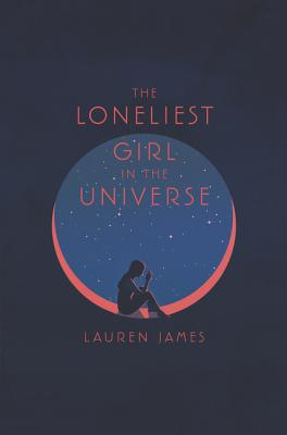The Loneliest Girl in the Universe - James, Lauren
