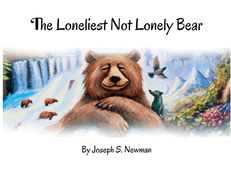 The Loneliest Not Lonely Bear