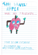 The Lonely Apple!: Has No Friends...