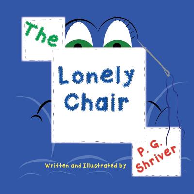 The Lonely Chair - Shriver, P G