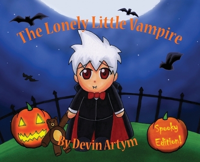 The Lonely Little Vampire - Artym, Devin