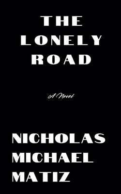 The Lonely Road - Matiz, Nicholas Michael