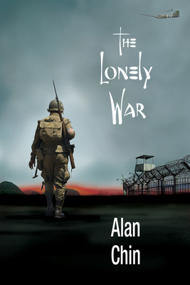 The Lonely War - Chin, Alan