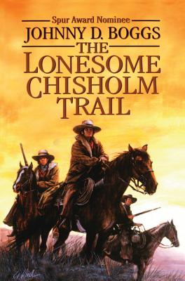 The Lonesome Chisholm Trail - Boggs, Johnny D