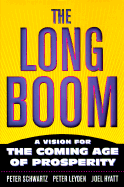 The Long Boom: Toward a Better Future for Our Families, Communities, and Businesses in the New Global Economy