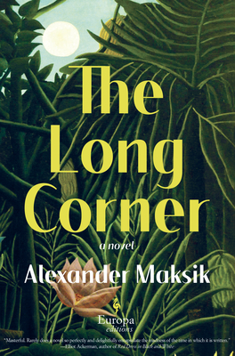 The Long Corner - Maksik, Alexander