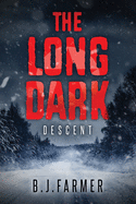 The Long Dark: Descent