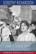The Long Day (Esprios Classics): The Story of a New York Working Girl