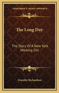 The Long Day: The Story of a New York Working Girl