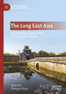 The Long East Asia: The Premodern State and Its Contemporary Impacts