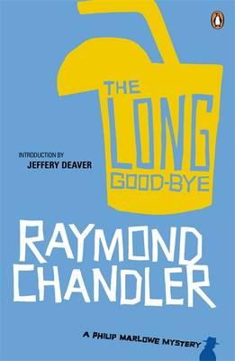 The Long Good-bye - Chandler, Raymond, and Deaver, Jeffery (Introduction by)