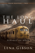 The Long Haul: Pursuit of Hope