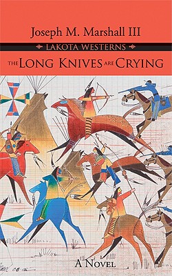 The Long Knives Are Crying - Marshall, Joseph M