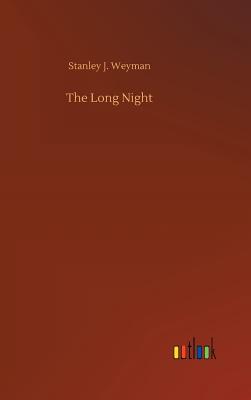 The Long Night - Weyman, Stanley J