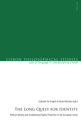 The Long Quest for Identity: Political Identity and Fundamental Rights Protection in the European Union - Marques, Antonio, and Venturinha, Nuno, and de Angelis, Gabriele (Editor)