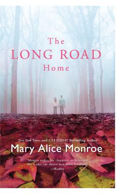 The Long Road Home - Monroe, Mary Alice