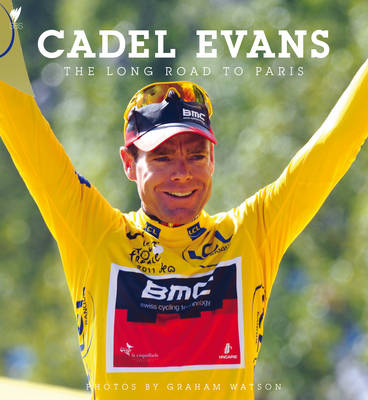 The Long Road to Paris - Evans, Cadel