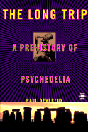The Long Trip: The Prehistory of Psychedelia
