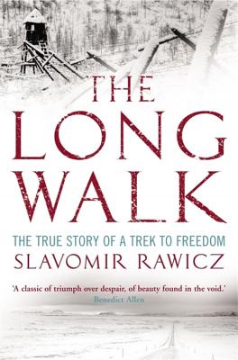The Long Walk: The True Story of a Trek to Freedom - Rawicz, Slavomir