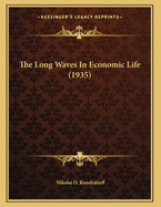 The Long Waves in Economic Life (1935)