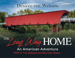 The Long Way Home - An American Adventure: Part 4 - The Midwest and Mountain States