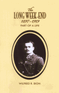 The Long Week-End 1897-1919: Part of a Life