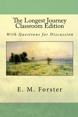 The Longest Journey Classroom Edition: With Questions for Discussion - Wilson, Michael, Professor (Editor), and Forster, E M