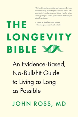 The Longevity Bible - Ross, John