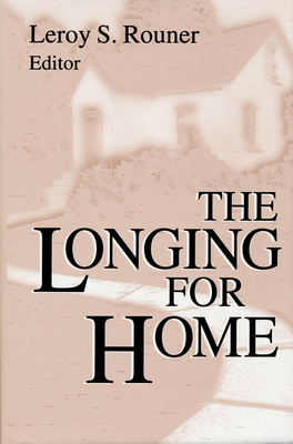 The Longing For Home - Rouner, Leroy S. (Editor)