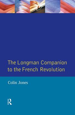 The Longman Companion to the French Revolution - Jones, Colin