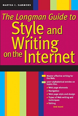 The Longman Guide to Style and Writing on the Internet - Sammons, Martha C