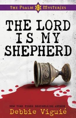 The Lord Is My Shepherd: The Psalm 23 Mysteries #1 - Viguie, Debbie