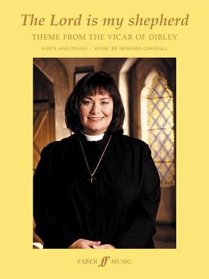 The Lord Is My Shepherd (Theme from The Vicar of Dibley) - Goodall, Howard (Composer)