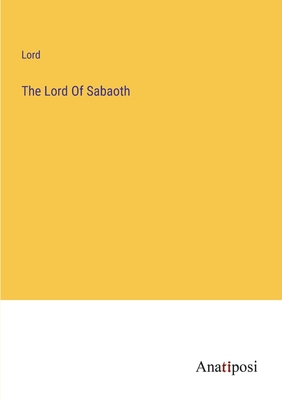 The Lord Of Sabaoth - Lord