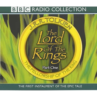 The Lord of the Rings: Part One: the Fellowship of the Ring - Tolkien, J. R. R., and Inglis, Rob (Read by)