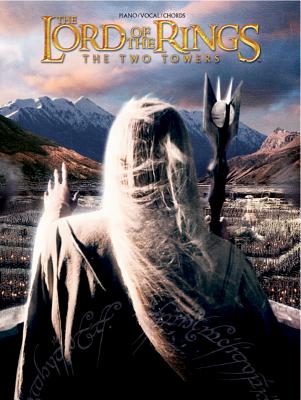 The Lord of the Rings the Two Towers: Piano/Vocal/Chords - Shore, Howard (Composer)
