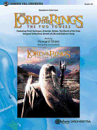The Lord of the Rings: The Two Towers, Symphonic Suite from: Featuring "Forth Eorlingas," "Evenstar," "Rohan," "The March of the Ents," "Isengard Unleashed," "Breath of Life," and "Gollum's Song"