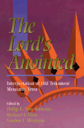 The Lord's Anointed: Interpretation of Old Testament Messianic Texts - Hess, Richard S (Editor), and Wendham, Gordon J (Editor), and Satterthwaite, Philip E (Editor)