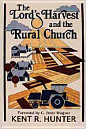 The Lord's Harvest and the Rural Church: A New Look at Ministry in the Agri-Culture