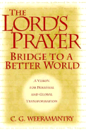 The Lord's Prayer: Bridge to a Better World