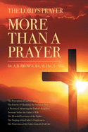 The Lord's Prayer: More Than a Prayer