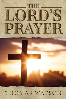 The Lord's Prayer - Watson, Thomas