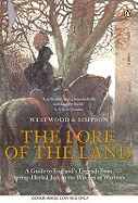 The Lore of the Land: A Guide to England's Legends, from Spring-heeled Jack to the Witches of Warboys - Westwood, Jennifer Beatrice, and Simpson, Jacqueline
