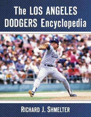 The Los Angeles Dodgers Encyclopedia - Shmelter, Richard J.