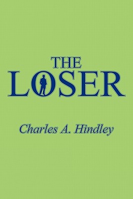 The Loser - Hindley, Charles A