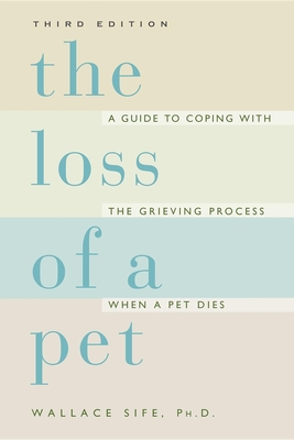 The Loss of a Pet - Sife, Wallace, Dr., Ph.D.