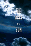 The Loss of a Son: A Journey Through Grief
