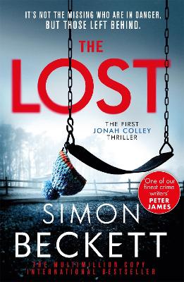 The Lost: A gripping new crime thriller series from the Sunday Times bestselling author of twists and suspense - Beckett, Simon