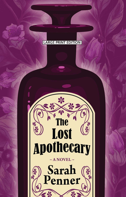 The Lost Apothecary - Penner, Sarah