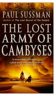 The Lost Army Of Cambyses - Sussman, Paul